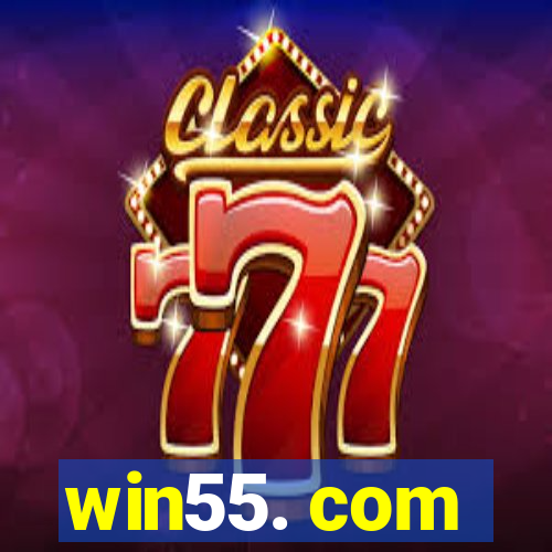 win55. com